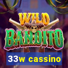 33w cassino